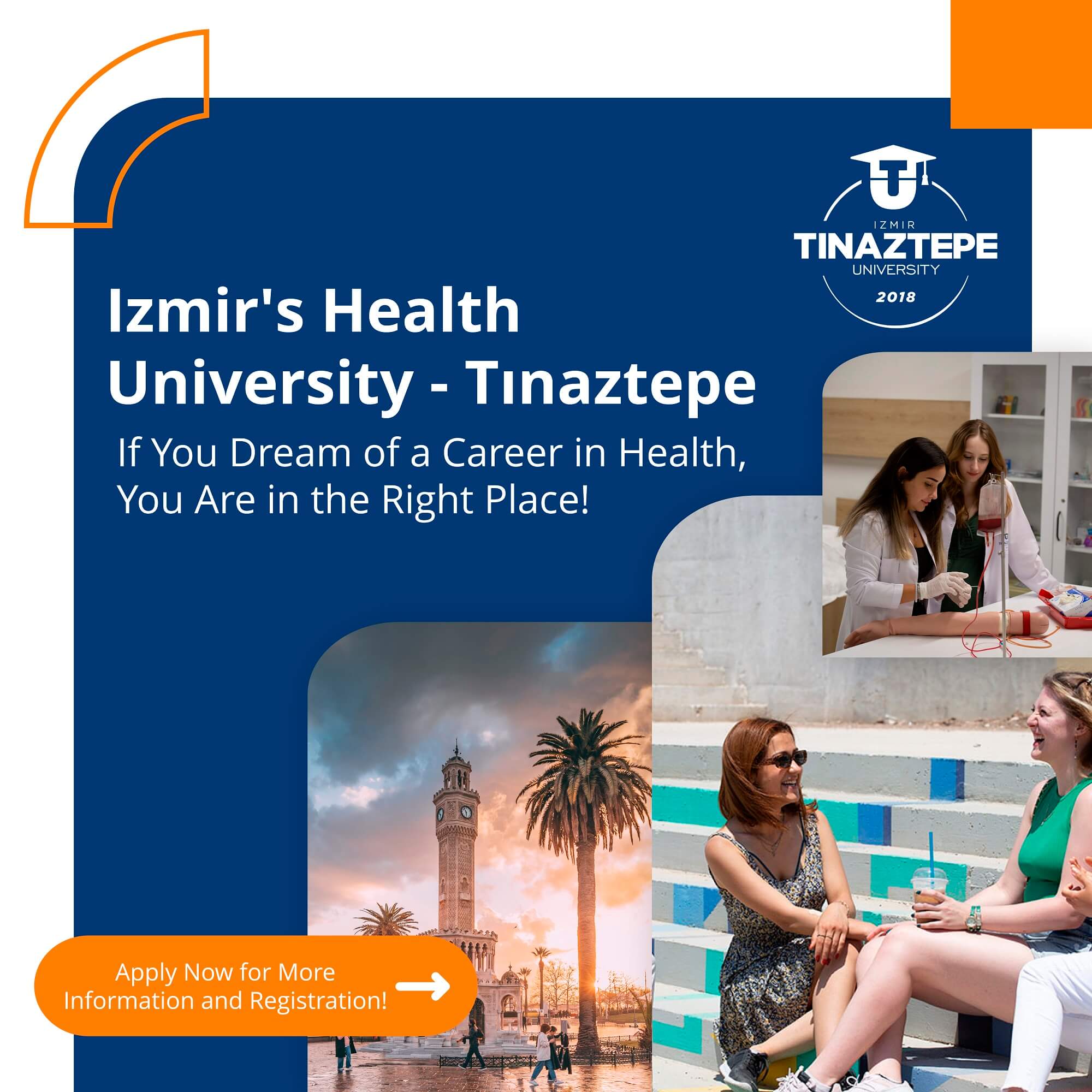 Izmir' s Health University – Tınaztepe<br>If You Dream of a Career in Health, You Are in the Right Place. Apply Now for More information and Registration.