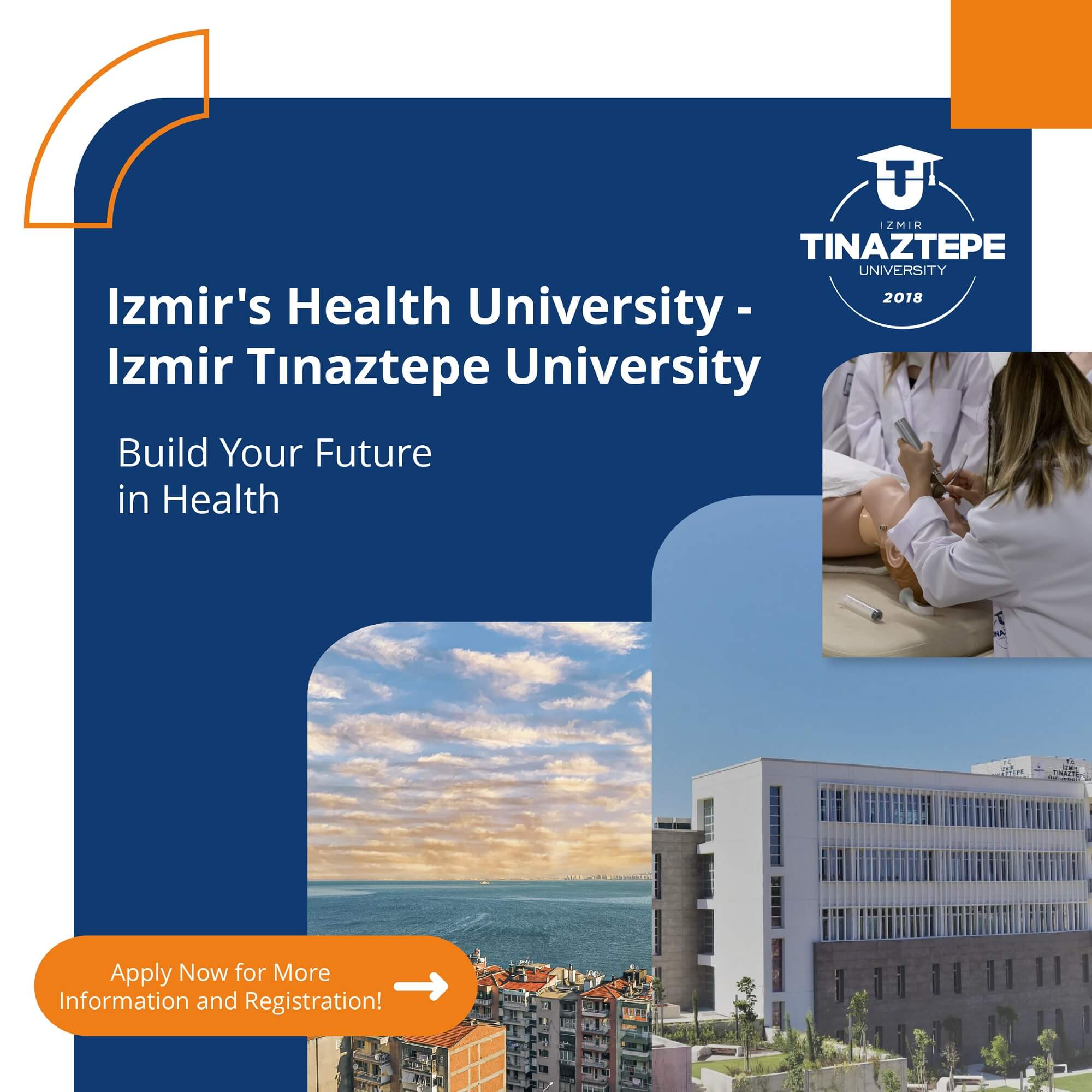 Izmir's Health University-Izmir Tınaztepe University<br>Build Your Future in Health Apply Now for More information and Registration.