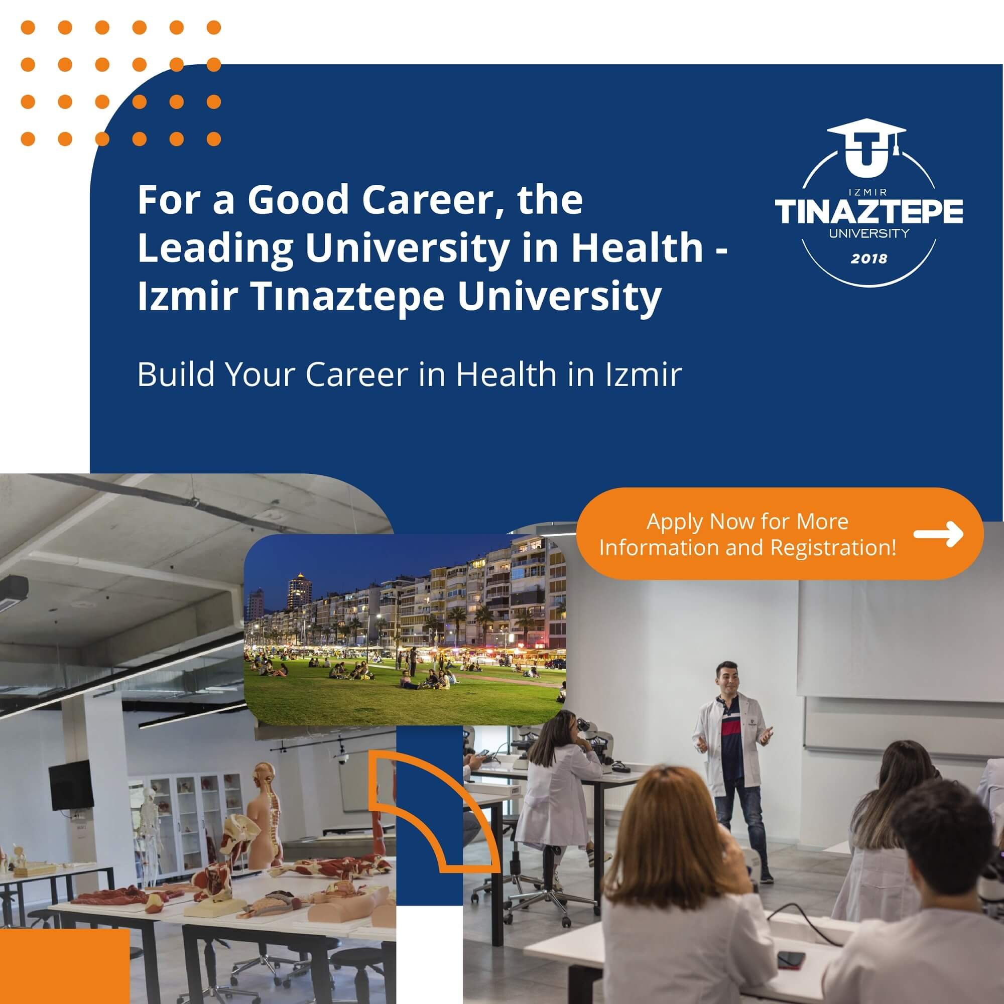 For a Good Career, the Leading Universityy in Health-Izmir Tınaztepe University<br>Build Your Career in Health in Izmir Apply Now for More information and Registration.