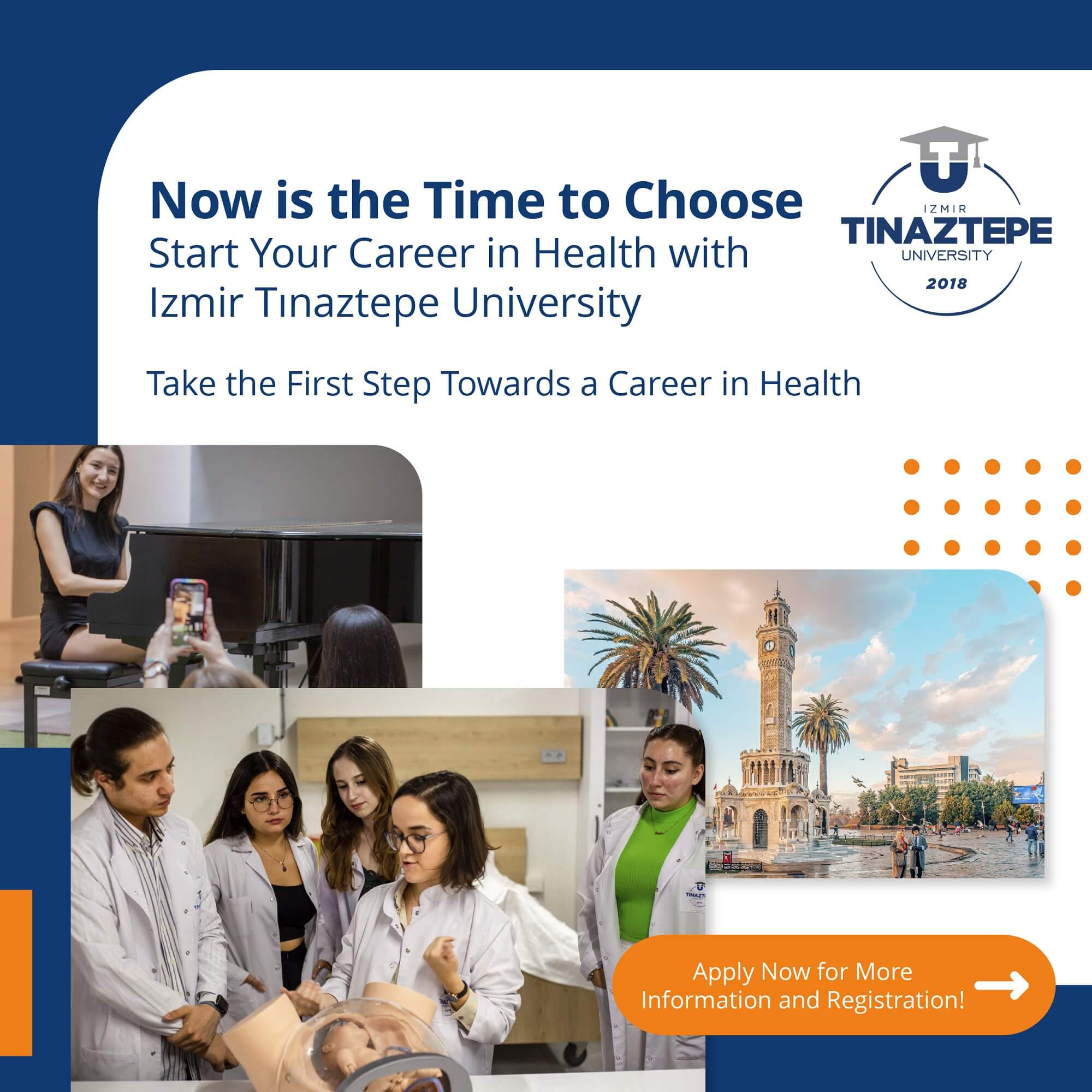 Now is the Time to Choose<br>Start Your Career in Health with Izmir Tınaztepe University Take the First Step Towards a Career in Health Apply Now for More information and Registration.
